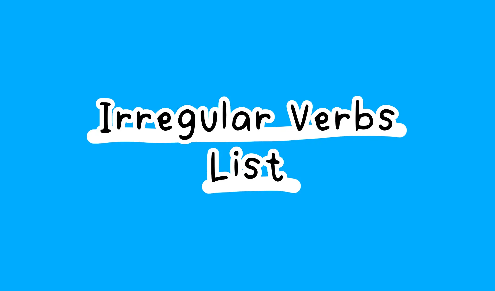 Irregular Verbs List