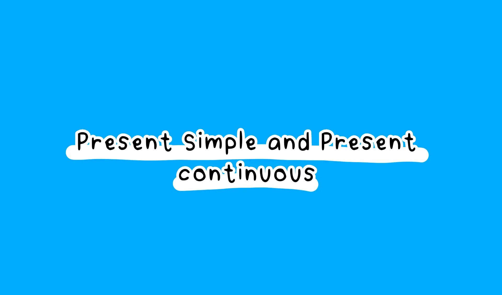 Present Simple And Present Continuous