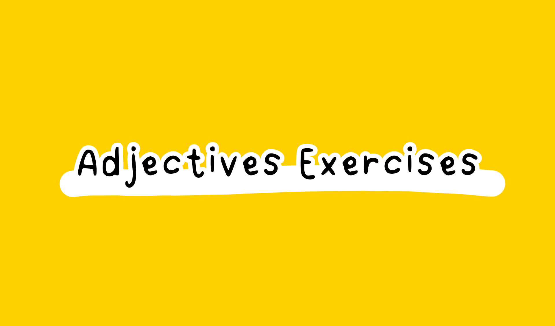 Adjectives Exercises