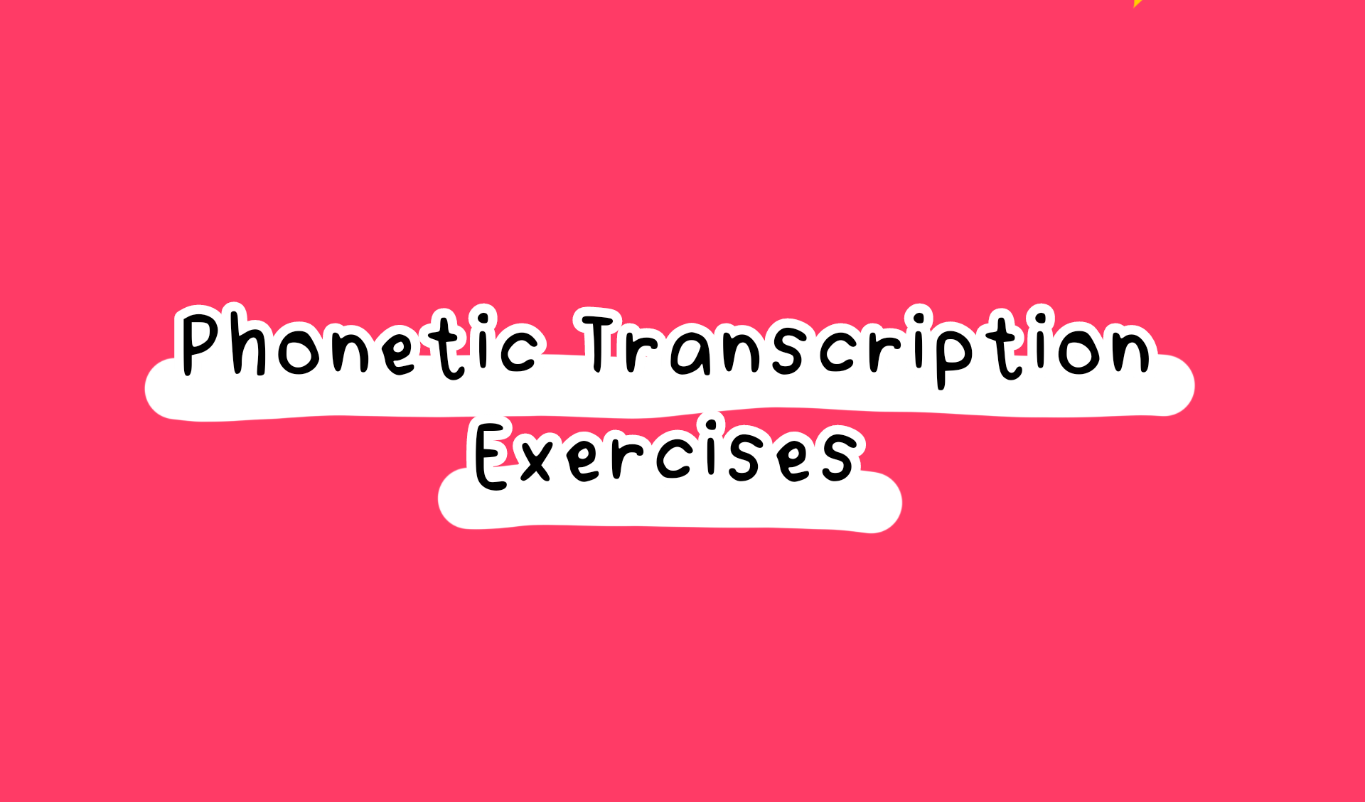 Phonetic Transcription Exercises