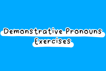 Demonstrative Pronouns Exercises