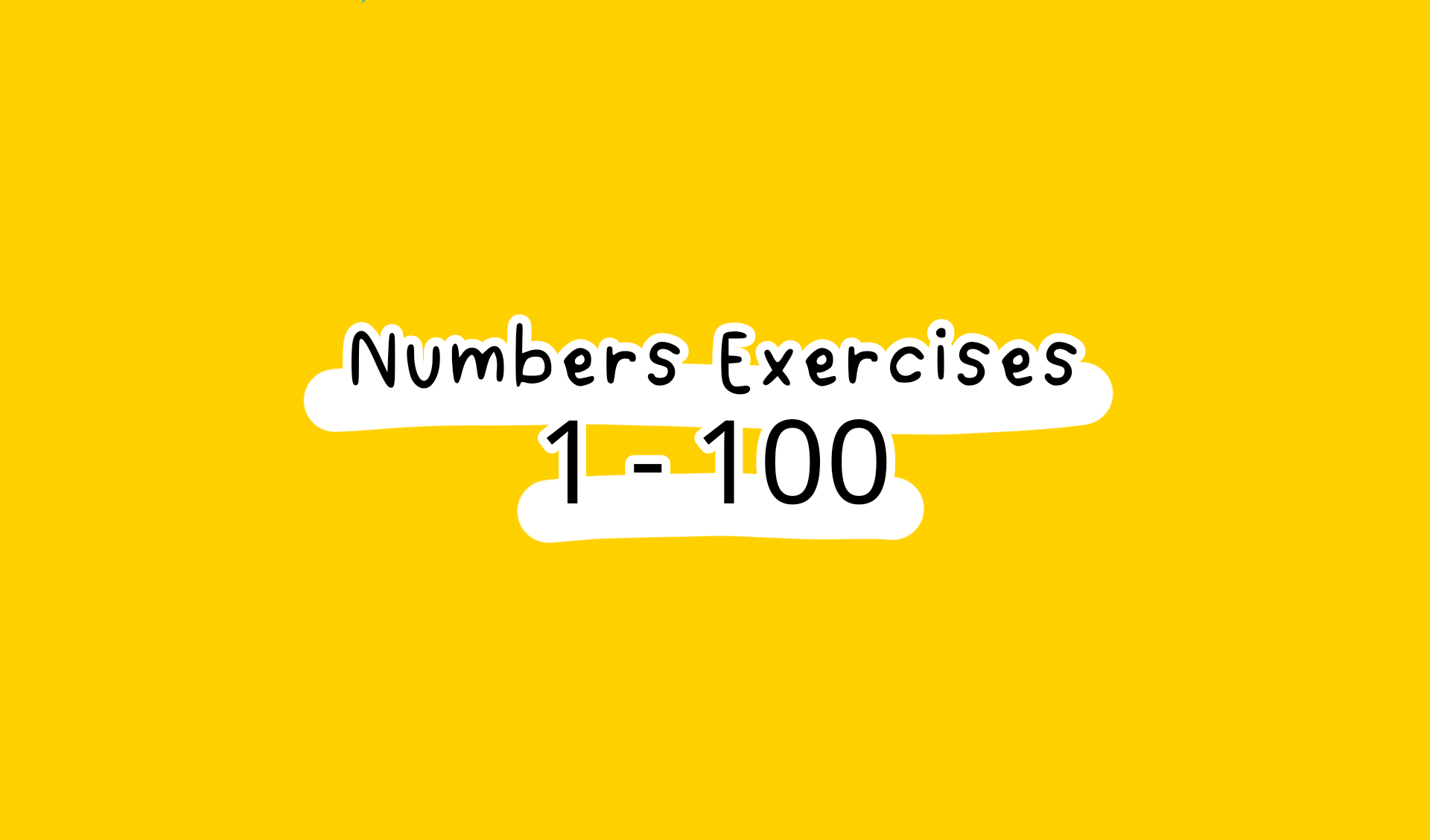 Numbers Exercises : 1 - 100