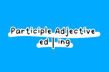 Participle Adjectives : ed | ing adjectives