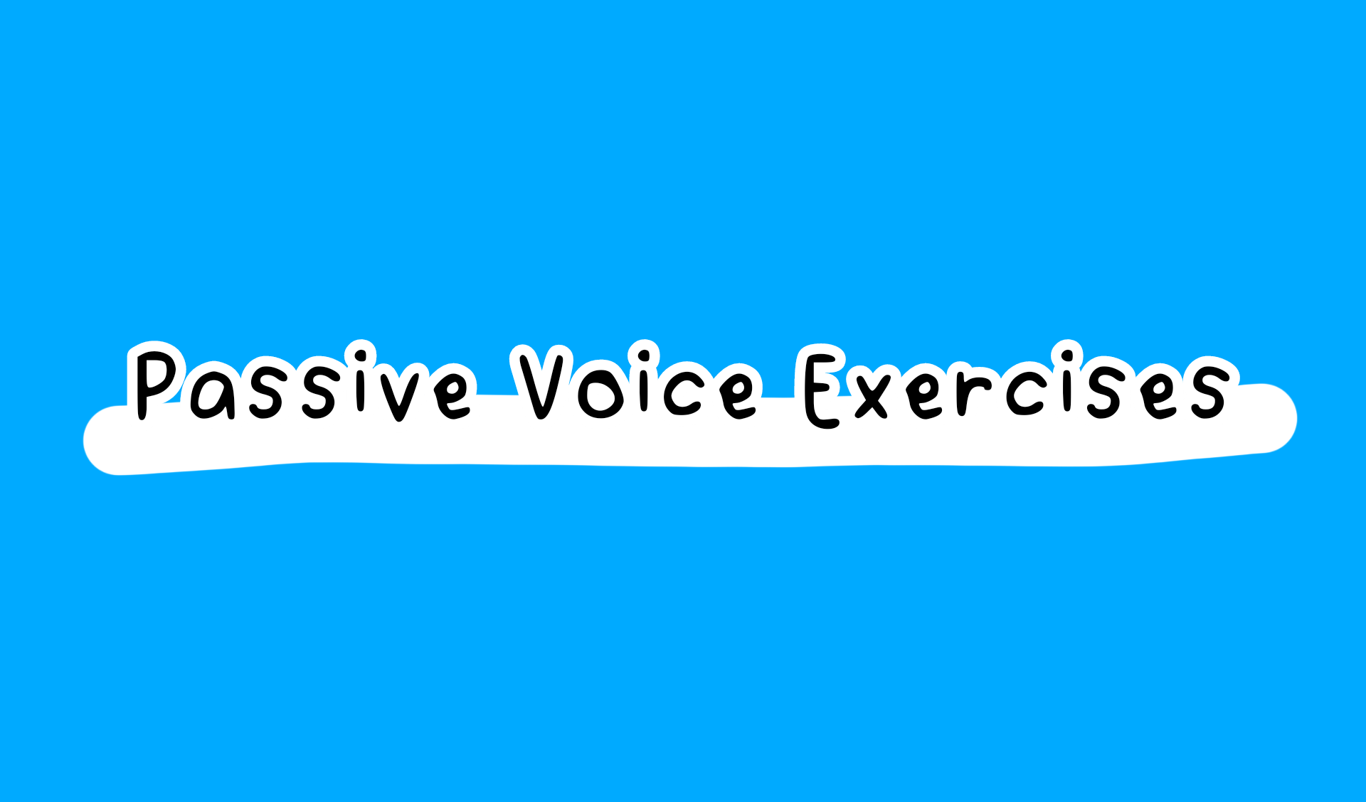 Passive Voice Exercises