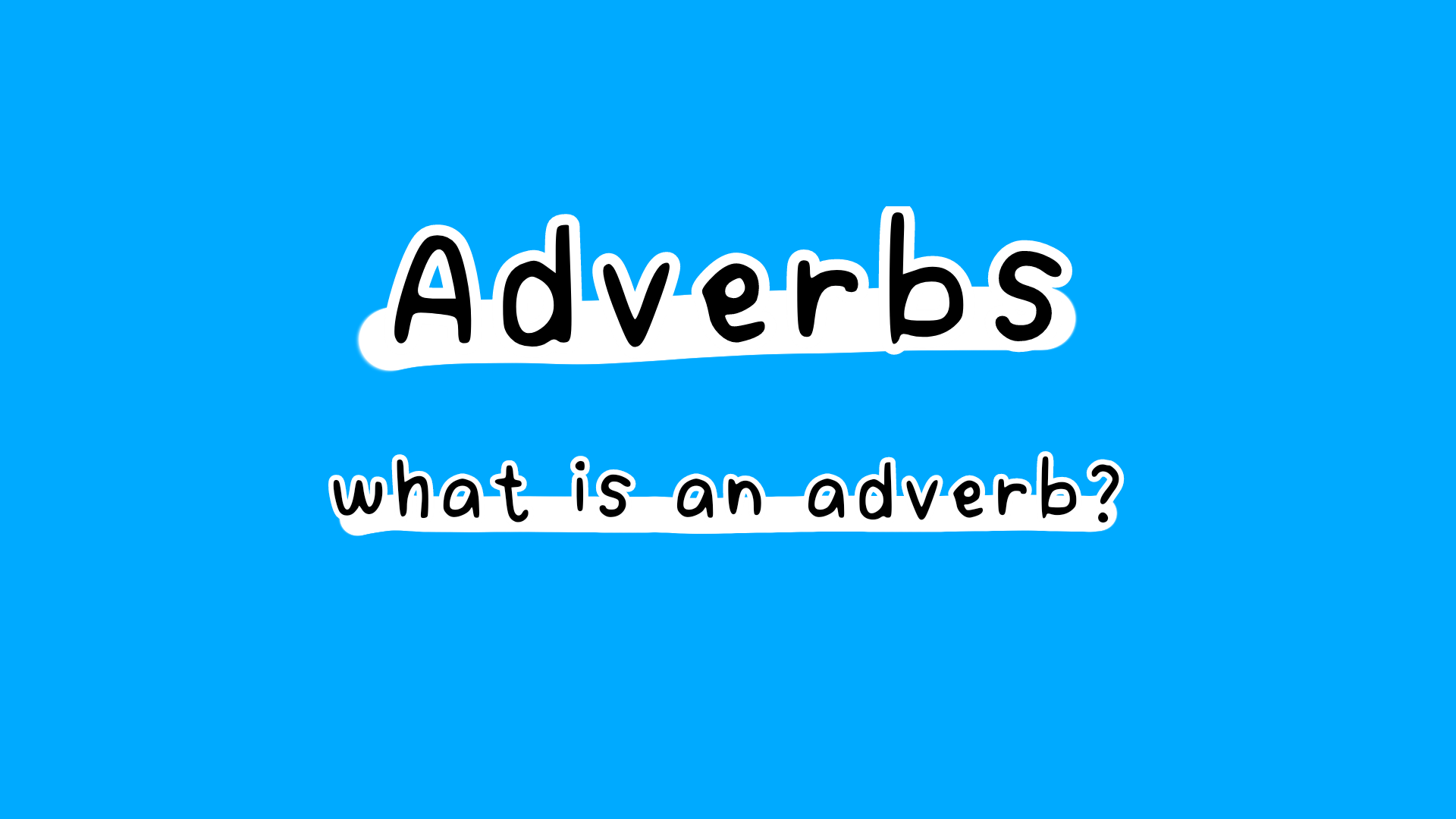 what are adverbs