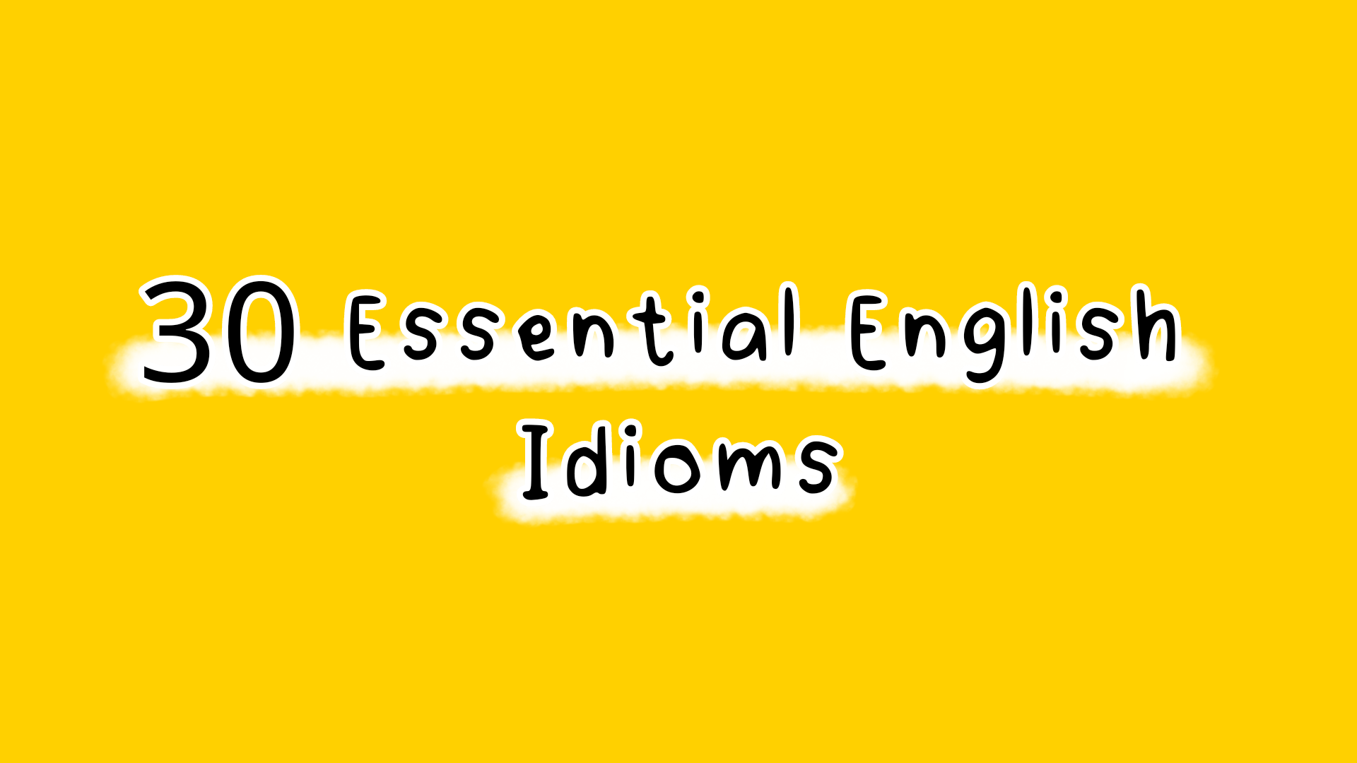 30 common English idioms