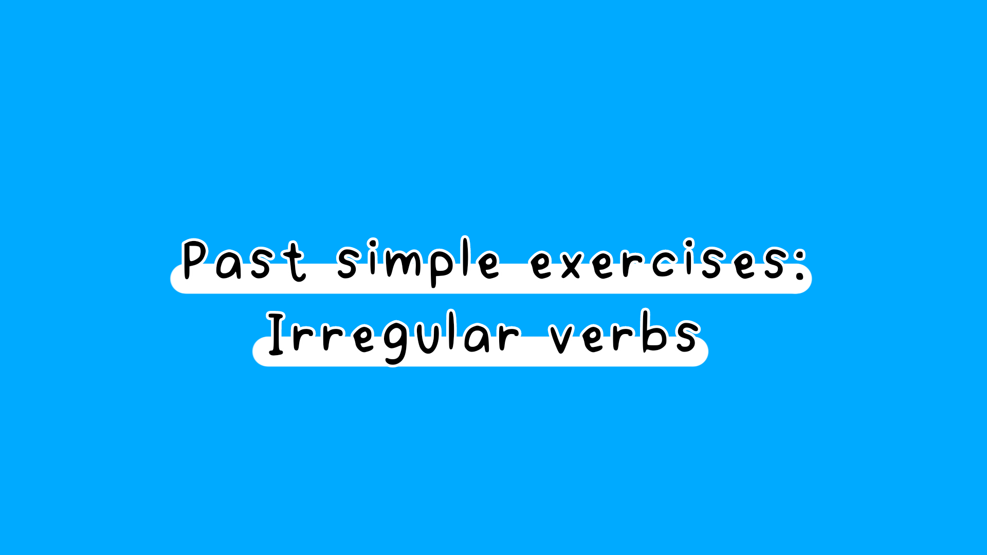 past simple tense exercises